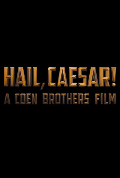 ~英国电影 Hail, Caesar!海报,Hail, Caesar!预告片  ~