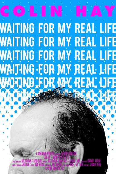 ~Colin Hay – Waiting For My Real Life海报,Colin Hay – Waiting For My Real Life预告片 -2021 ~