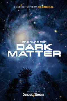 ~The Hunt for Dark Matter海报,The Hunt for Dark Matter预告片 -2022 ~