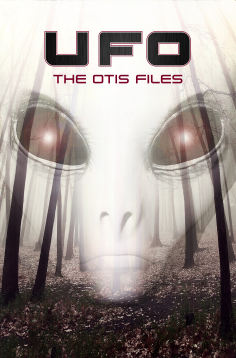 ~UFO: The Otis Files海报,UFO: The Otis Files预告片 -2022 ~