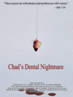 ~Chad's Dental Nightmare海报,Chad's Dental Nightmare预告片 -2022 ~