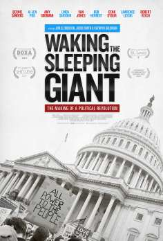 ~Waking the Sleeping Giant: The Making of a Political Revolution海报,Waking the Sleeping Giant: The Making of a Political Revolution预告片 -2022 ~