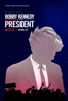 ~鲍比·肯尼迪竞选总统 第一季海报,鲍比·肯尼迪竞选总统 第一季预告片 -2022 ~