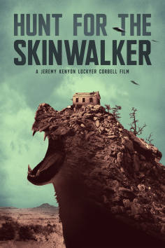 ~Hunt For The Skinwalker海报,Hunt For The Skinwalker预告片 -2022 ~