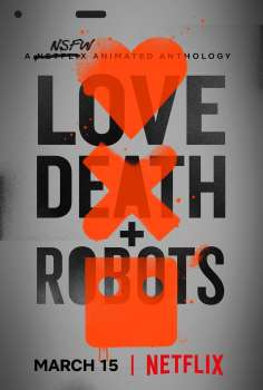 ~爱，死亡和机器人 第一季海报,爱，死亡和机器人 第一季预告片 -2022年影视海报 ~