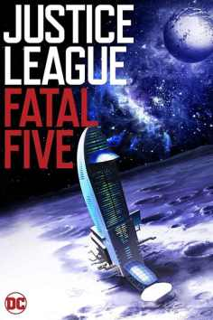 ~Justice League vs the Fatal Five海报,Justice League vs the Fatal Five预告片 -2022年影视海报 ~