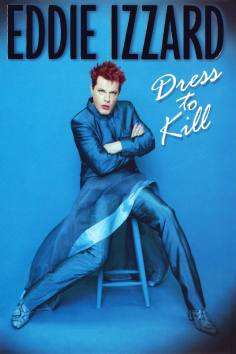 ~英国电影 Eddie Izzard: Dress to Kill海报,Eddie Izzard: Dress to Kill预告片  ~