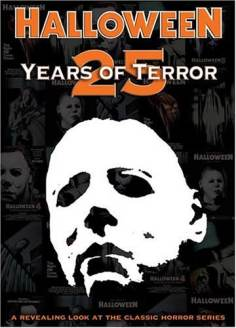 ~英国电影 Halloween: 25 Years of Terror海报,Halloween: 25 Years of Terror预告片  ~