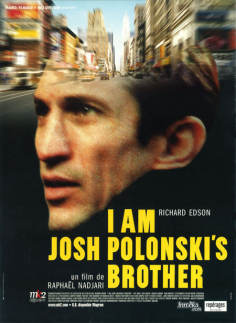 ~I Am Josh Polonski's Brother海报,I Am Josh Polonski's Brother预告片 -法国电影 ~