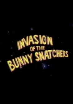 Invasion of the Bunny Snatchers海报,Invasion of the Bunny Snatchers预告片 _德国电影海报 ~