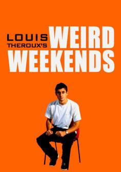 ~英国电影 Louis Theroux's Weird Weekends海报,Louis Theroux's Weird Weekends预告片  ~