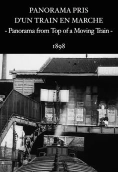 ‘~Panorama from Top of a Moving Train海报,Panorama from Top of a Moving Train预告片 -法国电影 ~’ 的图片