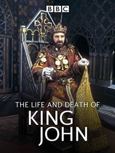 ~英国电影 The Life and Death of King John海报,The Life and Death of King John预告片  ~