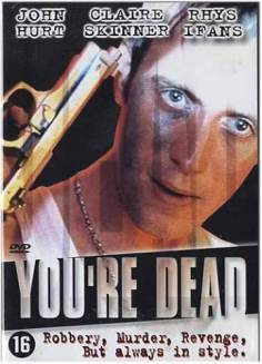 ~英国电影 You're Dead…海报,You're Dead…预告片  ~