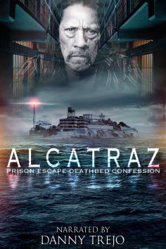 ~Alcatraz Prison Escape: Deathbed Confession海报,Alcatraz Prison Escape: Deathbed Confession预告片 -2021 ~