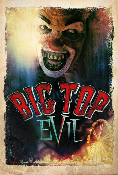 ~Big Top Evil海报,Big Top Evil预告片 -2022年影视海报 ~