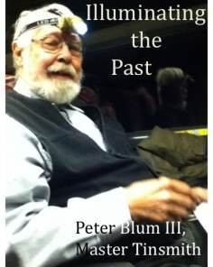 ~Peter Blum III: Master Tinsmith – Illuminating the Past海报,Peter Blum III: Master Tinsmith – Illuminating the Past预告片 -2021 ~