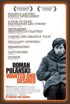 ~英国电影 Roman Polanski: Wanted and Desired海报,Roman Polanski: Wanted and Desired预告片  ~