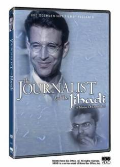~英国电影 The Journalist and the Jihadi: The Murder of Daniel Pearl海报,The Journalist and the Jihadi: The Murder of Daniel Pearl预告片  ~