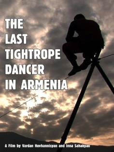 ~The Last Tightrope Dancer in Armenia海报,The Last Tightrope Dancer in Armenia预告片 -日本电影海报~