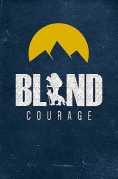 ~Blind Courage海报,Blind Courage预告片 -2022 ~