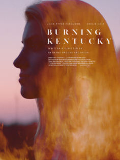~Burning Kentucky海报,Burning Kentucky预告片 -2022年影视海报 ~
