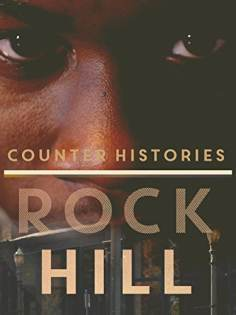 ~Counter Histories: Rock Hill海报,Counter Histories: Rock Hill预告片 -2022 ~