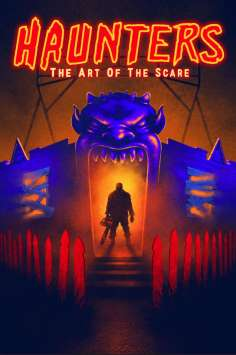 ~Haunters: The Art of the Scare海报,Haunters: The Art of the Scare预告片 -2022 ~