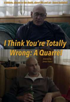 ~I Think You're Totally Wrong: A Quarrel海报~I Think You're Totally Wrong: A Quarrel节目预告 -2014电影海报~