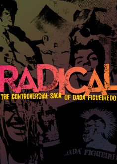 ‘~Radical: The Controversial Saga of Dadá Figueiredo海报~Radical: The Controversial Saga of Dadá Figueiredo节目预告 -巴西影视海报~’ 的图片
