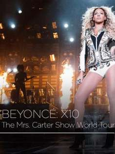 ~Beyoncé X10 The Mrs. Carter Show World Tour海报~Beyoncé X10 The Mrs. Carter Show World Tour节目预告 -2014电影海报~