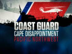 ~Coast Guard: Cape Disappointment – Pacific Northwest海报~Coast Guard: Cape Disappointment – Pacific Northwest节目预告 -2014电影海报~