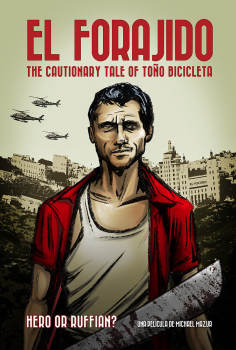 ~El Forajido: The Cautionary Tale of Toño Bicicleta海报,El Forajido: The Cautionary Tale of Toño Bicicleta预告片 -2022 ~
