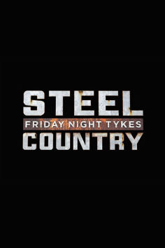 ~Friday Night Tykes: Steel Country海报,Friday Night Tykes: Steel Country预告片 -2022 ~