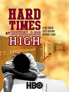 ‘~Hard Times at Douglass High: A No Child Left Behind Report Card海报~Hard Times at Douglass High: A No Child Left Behind Report Card节目预告 -2008电影海报~’ 的图片