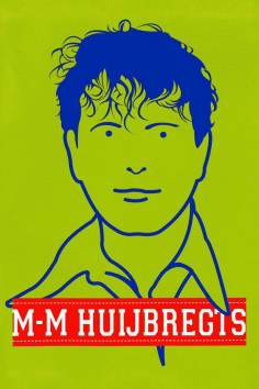 ‘~Marc-Marie Huijbregts: M-M Huijbregts海报~Marc-Marie Huijbregts: M-M Huijbregts节目预告 -荷兰影视海报~’ 的图片