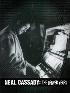 ~Neal Cassady: The Denver Years海报~Neal Cassady: The Denver Years节目预告 -2014电影海报~
