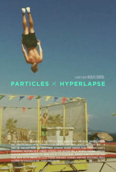 ‘~国产电影 Particles X Hyperlapse海报,Particles X Hyperlapse预告片  ~’ 的图片