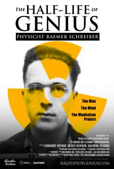 ~The Half-Life of Genius Physicist Raemer Schreiber海报,The Half-Life of Genius Physicist Raemer Schreiber预告片 -2022 ~