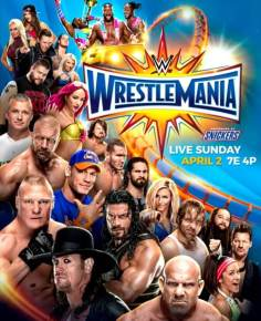 ~WrestleMania 33海报,WrestleMania 33预告片 -2022 ~