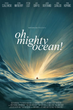 ~美国电影 Oh, Mighty Ocean!海报,Oh, Mighty Ocean!预告片  ~