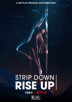 ~美国电影 Strip Down, Rise Up海报,Strip Down, Rise Up预告片  ~