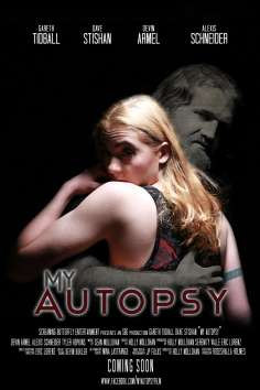 ~美国电影 My Autopsy海报,My Autopsy预告片  ~
