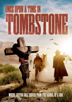 ~美国电影 Once Upon a Time in Tombstone海报,Once Upon a Time in Tombstone预告片  ~