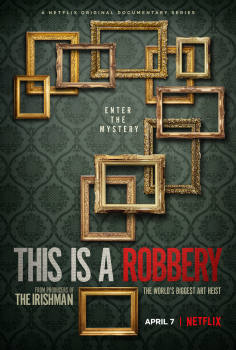~美国电影 This is a Robbery: The World's Greatest Art Heist海报,This is a Robbery: The World's Greatest Art Heist预告片  ~