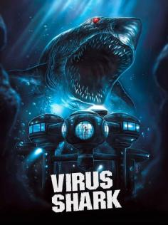 ~美国电影 Virus Shark海报,Virus Shark预告片  ~