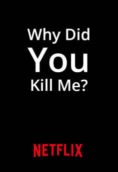 ~美国电影 Why Did You Kill Me?海报,Why Did You Kill Me?预告片  ~